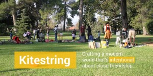 friends bonding outdoors and text explaining Kitestring